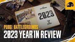 PUBG | 2023 Year In Review
