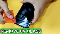 Remove UV Glass after 1 year | How to remove uv screen protector
