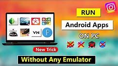 How To Directly Run Android Apps On Your PC...Without Any Emulator And OS...