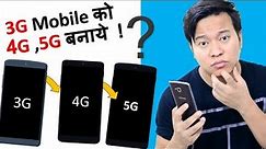 Convert 3G Mobile to 4G Phone to 5G Possible ?? - Don't Try This 😡😡 The Sad Reality of internet