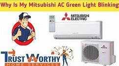 Mitsubishi AC Green Light Blinking || Why Is My Mitsubishi AC Green Light Blinking