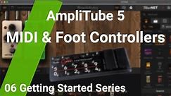AmpliTube 5: Getting Started With MIDI (Ep. 06)