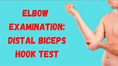 Elbow Examination: Distal Biceps Hook Test