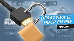 Cómo activar y desactiva  el HDCP en PS5 para grabar o hacer streaming