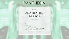 Ana Beatriz Barros Biography | Pantheon