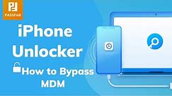 [Guide] PassFab iPhone Unlock: How to Bypass Apple MDM on iPhone/iPad/iPod