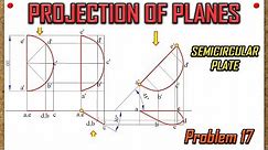 PROJECTION OF PLANES_Lecture 17_Semi-Circular Plate