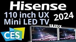 Hisense 110 inch UX Mini LED TV coming to the UK and US! CES 2024