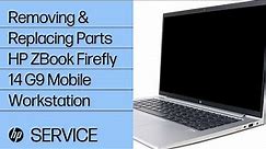 Removing & Replacing Parts | HP ZBook Firefly 14 G9 Mobile WS | HP Computer Service | HP Support
