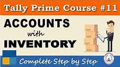 Tally Prime - Accounts with Inventory Basic Class |Chapter 11 | Tally Prime Course