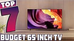Top 7 Best Budget 65 Inch TVs with Stunning Picture Quality