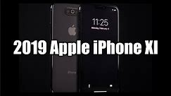 2019 Apple iPhone 11 - What To Expect, Features Review & Upgrades