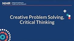 Creative problem solving, critical thinking