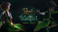 Puteri Kasturi Full Movie - Part I