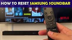 How to Reset Samsung Soundbar: A Step-by-Step Guide