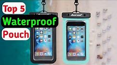 ✅ Top 5: Best Waterproof Pouch For Phones 2022 [Tested & Reviewed]