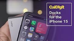 CalDigit Docks for the iPhone 15