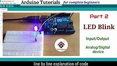 Arduino tutorial 2- LED Blink program with code explained | How to blink an LED using Arduino |
