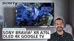Sony | BRAVIA® XR A75L OLED 4K Google TV – Product Overview