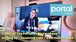 A Tour of the Portal TV by Facebook - Setting Up / Receiving Calls / Overview of Apps