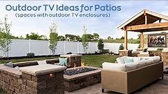 Outdoor TV Ideas for Patio