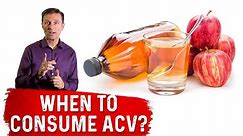 When To Consume the Apple Cider Vinegar (ACV Drink)? – Dr. Berg