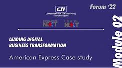 Module 2 - American Express Case Study | Leading Digital Business Transformation