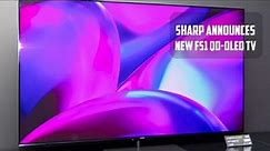 Sharp Makes A Comeback In OLED TVs - Check Out The Amazing Sharp FS1 QD-OLED & FQ1 OLED TVs!