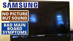 How to Fix Samsung TV No Picture But Sound - Bad Main Board Symptoms || Fix Samsung TV Won't Turn On