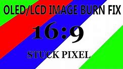 16:9 OLED LCD Image Burn Fix Stuck Pixel Burnt In Icon 1 hour long