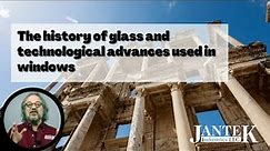 A Brief History of Window Glass
