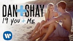 Dan + Shay - 19 You + Me (Official Music Video)