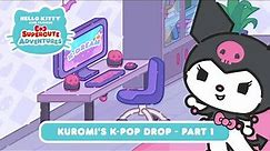 Kuromi’s K-Pop Drop (Part 1) | Hello Kitty and Friends Supercute Adventures S8 EP3