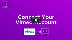 OTTfeed: Connect Vimeo account with access token