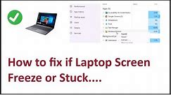 How to fix if Laptop Screen Freeze or Stuck 2024