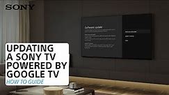Sony | How to update a Sony TV powered by Google TV