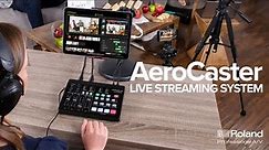 Introducing the Roland AeroCaster Livestreaming System