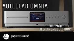 Audiolab: Omnia - The Ultimate Hi-Fi All-In-One Solution?