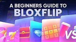 A Beginners Guide To Bloxflip