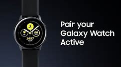 Galaxy S10: How to pair your Galaxy Watch Active