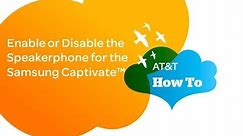 Enable or Disable the Speakerphone for the Samsung Captivate™: AT&T How To Video Series