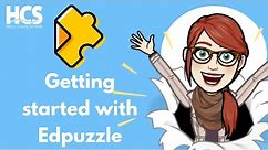 Getting Started with "EdPuzzle" Tutorial