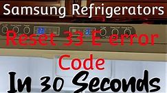 How to Reset a Samsung Refrigerator After a Power Outage and Clear Error Screen [33 E Error Code]