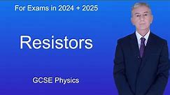 GCSE Physics Revision "Resistors"