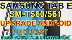 INSTALL CUSTOM ROM ON SAMSUNG GALAXY TAB E 9.6 T560 & T561 - How to