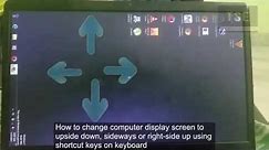 how to change computer display screen to upside down, sideways or right side up using shortcut keys