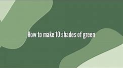 How to make Shades of Green | 10 Different shades of green | Top Shades of Green Color 💚