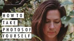 How to take photos of yourself- SELF PORTRAIT tutorial