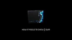 how it feels to chew 5 gum