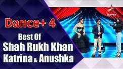 Dance Plus 4 | Best of Shah Rukh Khan, Katrina and Anushka